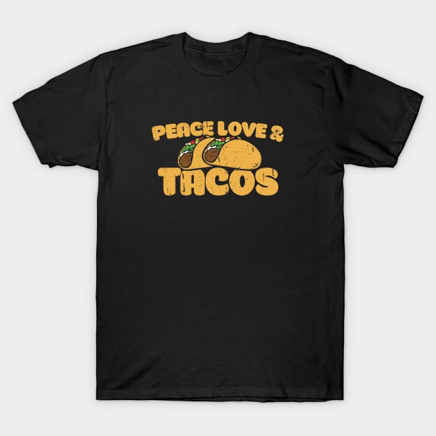 Peace Love & Tacos T-Shirt by bubbsnugg